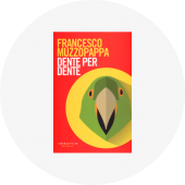 Francesco Muzzopappa "Dente per dente" Francesco Muzzopappa "Dente per dente"